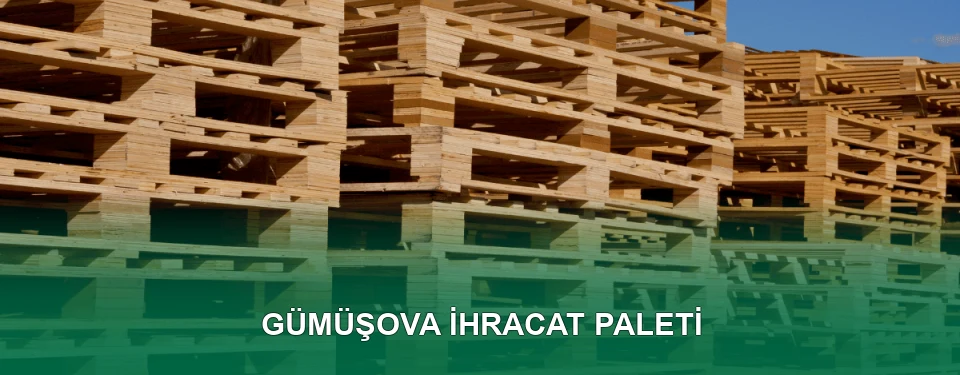 Gümüşova İhracat Paleti İmalatı