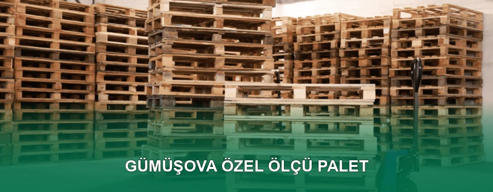 Gümüşova Özel Ölçü Palet İmalatı
